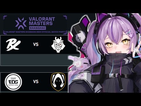 👾VALORANT Masters Shanghai - Playoffs Stage Day 7 ウォッチパーティー＃MastersCostream【 ぶいすぽっ！/紫宮るな 】